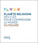 Plante religions  des cls pour comprendre le monde: glossaire